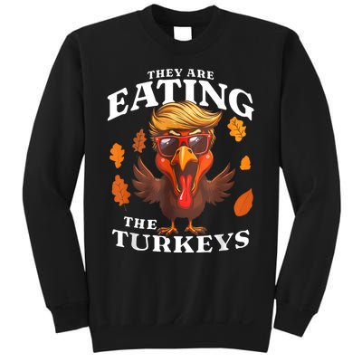 They Are Eating Turkey Funny Trump Thanksgiving Sweatshirt