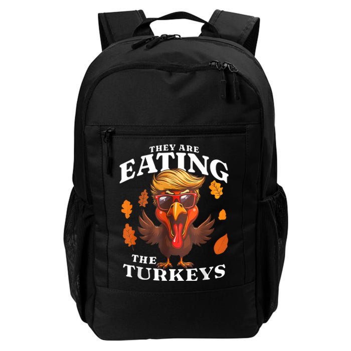 They Are Eating Turkey Funny Trump Thanksgiving Daily Commute Backpack