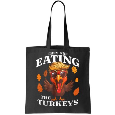 They Are Eating Turkey Funny Trump Thanksgiving Tote Bag