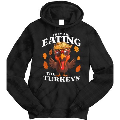 They Are Eating Turkey Funny Trump Thanksgiving Tie Dye Hoodie