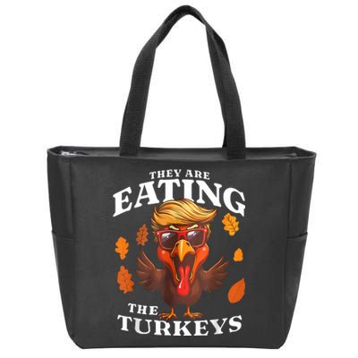 They Are Eating Turkey Funny Trump Thanksgiving Zip Tote Bag