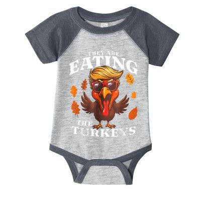 They Are Eating Turkey Funny Trump Thanksgiving Infant Baby Jersey Bodysuit