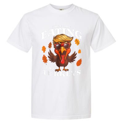 They Are Eating Turkey Funny Trump Thanksgiving Garment-Dyed Heavyweight T-Shirt