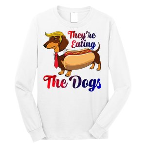 They Are Eating The Dogs Meme Dachshund Donald Trump Debate Long Sleeve Shirt