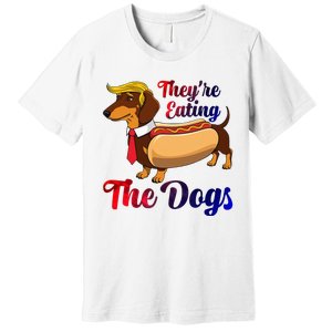 They Are Eating The Dogs Meme Dachshund Donald Trump Debate Premium T-Shirt