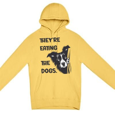 They Are Eating The Dogs Usa Election Trump 2024 Harris Premium Pullover Hoodie