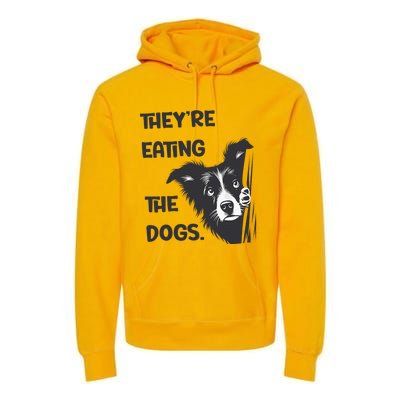 They Are Eating The Dogs Usa Election Trump 2024 Harris Premium Hoodie