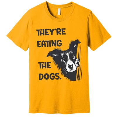 They Are Eating The Dogs Usa Election Trump 2024 Harris Premium T-Shirt