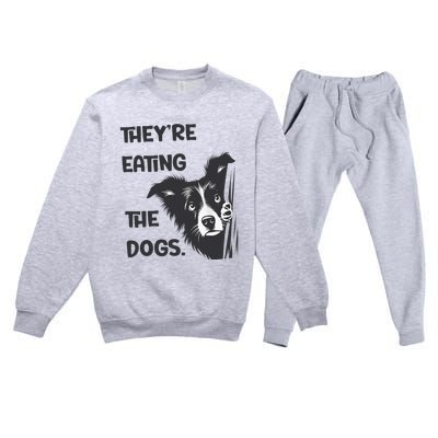 They Are Eating The Dogs Usa Election Trump 2024 Harris Premium Crewneck Sweatsuit Set