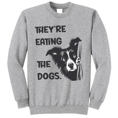 They Are Eating The Dogs Usa Election Trump 2024 Harris Tall Sweatshirt