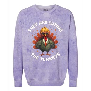 They Are Eating The Turkeys Funny Thankgiving Turkey Colorblast Crewneck Sweatshirt