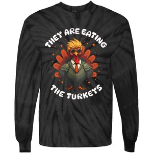 They Are Eating The Turkeys Funny Thankgiving Turkey Tie-Dye Long Sleeve Shirt