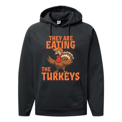 They Are Eating Turkey Funny Donald Trump Thanksgiving Performance Fleece Hoodie