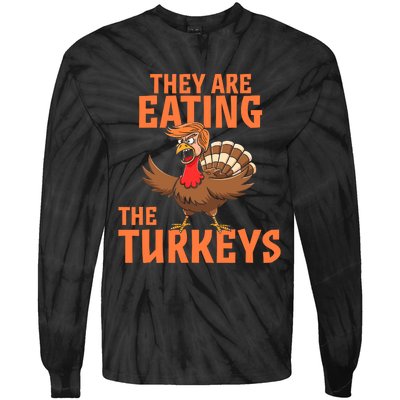 They Are Eating Turkey Funny Donald Trump Thanksgiving Tie-Dye Long Sleeve Shirt