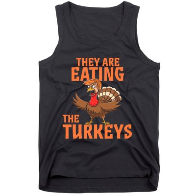 They Are Eating Turkey Funny Donald Trump Thanksgiving Tank Top