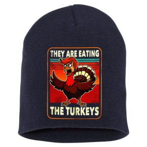 They Are Eating Turkey Funny Donald Trump Thanksgiving Short Acrylic Beanie