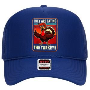 They Are Eating Turkey Funny Donald Trump Thanksgiving High Crown Mesh Back Trucker Hat