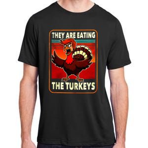 They Are Eating Turkey Funny Donald Trump Thanksgiving Adult ChromaSoft Performance T-Shirt