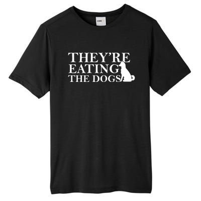 They Are Eating The Dogs They Are Eating The Pets Quote Tall Fusion ChromaSoft Performance T-Shirt