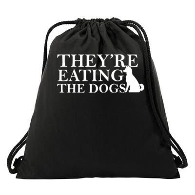 They Are Eating The Dogs They Are Eating The Pets Quote Drawstring Bag