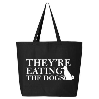 They Are Eating The Dogs They Are Eating The Pets Quote 25L Jumbo Tote