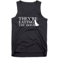 They Are Eating The Dogs They Are Eating The Pets Quote Tank Top