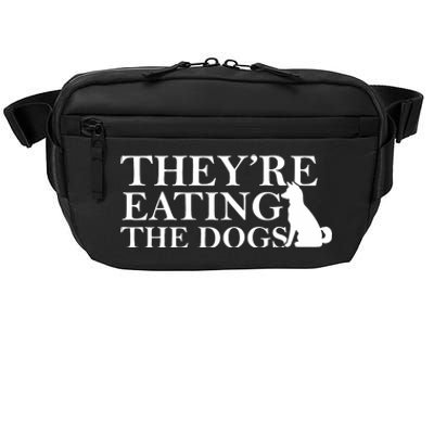 They Are Eating The Dogs They Are Eating The Pets Quote Crossbody Pack