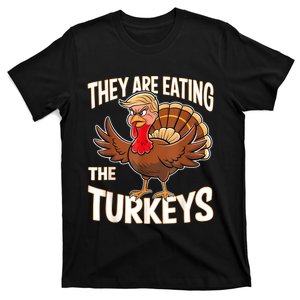 They Are Eating The Turkeys Funny Thanksgiving T-Shirt