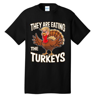 They Are Eating The Turkeys Funny Thanksgiving Tall T-Shirt