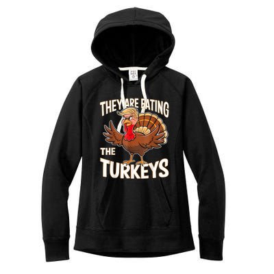 They Are Eating The Turkeys Funny Thanksgiving Women's Fleece Hoodie