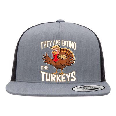 They Are Eating The Turkeys Funny Thanksgiving Flat Bill Trucker Hat