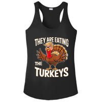 They Are Eating The Turkeys Funny Thanksgiving Ladies PosiCharge Competitor Racerback Tank