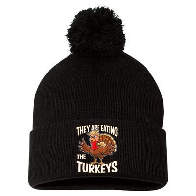 They Are Eating The Turkeys Funny Thanksgiving Pom Pom 12in Knit Beanie