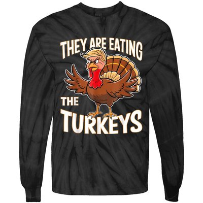 They Are Eating The Turkeys Funny Thanksgiving Tie-Dye Long Sleeve Shirt