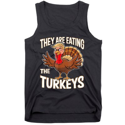 They Are Eating The Turkeys Funny Thanksgiving Tank Top