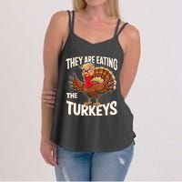 They Are Eating The Turkeys Funny Thanksgiving Women's Strappy Tank