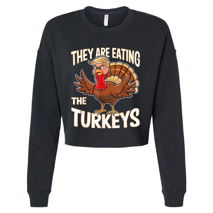 They Are Eating The Turkeys Funny Thanksgiving Cropped Pullover Crew