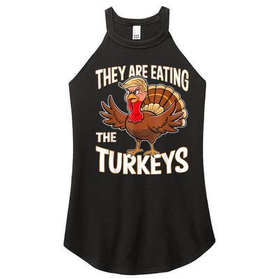 They Are Eating The Turkeys Funny Thanksgiving Women's Perfect Tri Rocker Tank