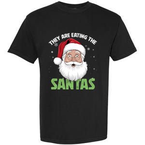 They Are Eating The Santas Garment-Dyed Heavyweight T-Shirt