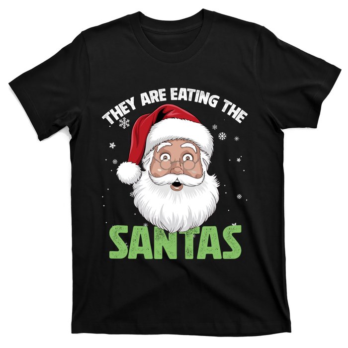 They Are Eating The Santas T-Shirt