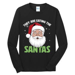 They Are Eating The Santas Tall Long Sleeve T-Shirt