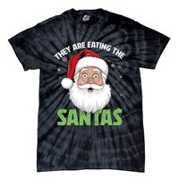 They Are Eating The Santas Tie-Dye T-Shirt