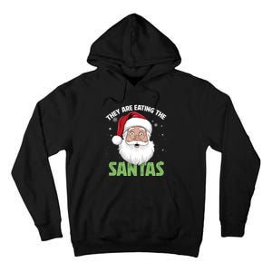 They Are Eating The Santas Tall Hoodie