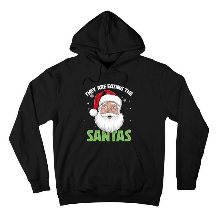 They Are Eating The Santas Tall Hoodie