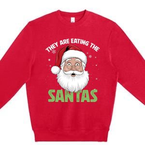 They Are Eating The Santas Premium Crewneck Sweatshirt