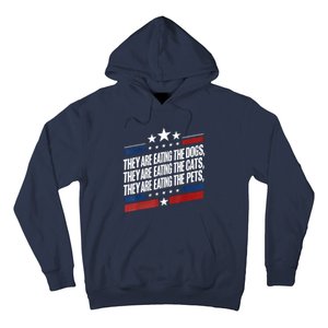 They Are Eating The Dogs The Cats The Pets Funny Trump Hoodie