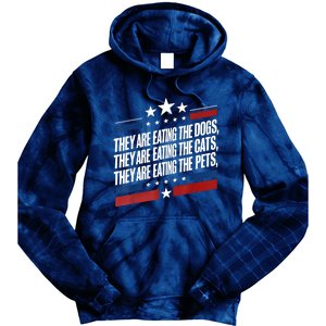 They Are Eating The Dogs The Cats The Pets Funny Trump Tie Dye Hoodie