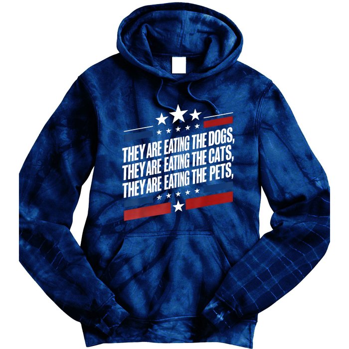 They Are Eating The Dogs The Cats The Pets Funny Trump Tie Dye Hoodie