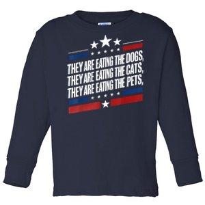 They Are Eating The Dogs The Cats The Pets Funny Trump Toddler Long Sleeve Shirt