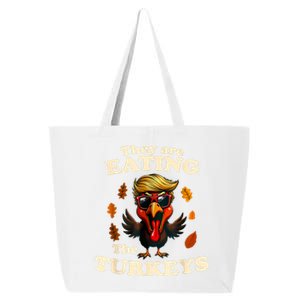 They Are Eating The Turkeys Funny Thanksgiving Turkey Lovers 25L Jumbo Tote